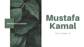 Mustafa Kamal (3) by Prof. Danish, Inter-Part 2