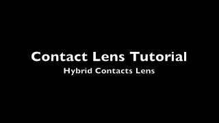 Hybrid Contact Lens Tutorial