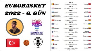 EuroBasket 2022 6. Gün (Gruptan Çıktık)