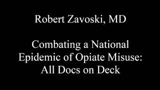 Combating a National Epidemic of Opiate Misuse: All Docs on Deck - Preview