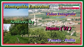 Nanto ( VI ) - Sentiero 84 - Video Integrale - Colli Berici