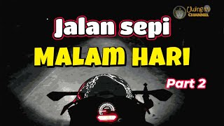 Perjalanan Malam Gelap dan Sepi || MOTOVLOG Part 2