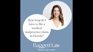 How Long Do I Have To File a Medical Malpractice Case in FL? | Baggett Law Personal Injury Lawyers