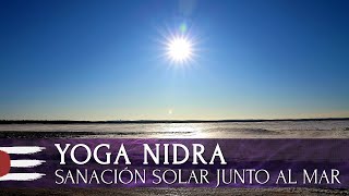 YOGA NIDRA | Sanación solar junto al mar (sonidos en directo)