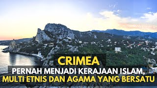 CRIMEA, PERNAH MENJADI KERAJAAN ISLAM MULTI ETNIS DAN AGAMA YANG BERSATU #history #russia #ukraine