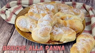 BRIOCHE ALLA PANNA brioche lievitate morbidissime per una colazione perfetta!