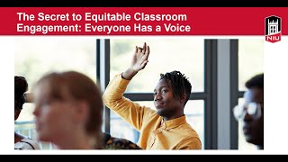 The Secret to Equitable Classroom Engagement: Everyone Has a Voice