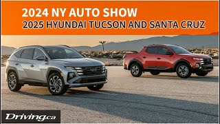 2025 Hyundai Tucson and Santa Cruz | 2024 New York Auto Show | Driving.ca