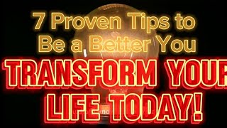 Title: 7 Life-Changing Tips for a Better You! #SelfImprovement #Growth