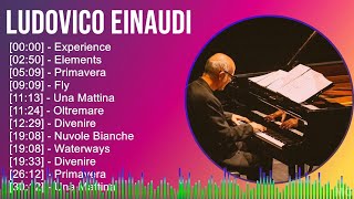 Ludovico Einaudi 2024 MIX Favorite Songs - Experience, Elements, Primavera, Fly