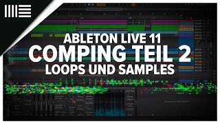 Ableton Live 11 | Comping Teil 2 | Loops und Samples neuartig verbinden