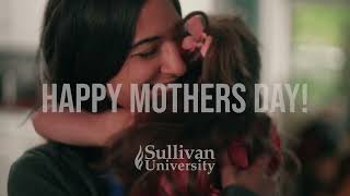 Happy Mothers Day from Sullivan University