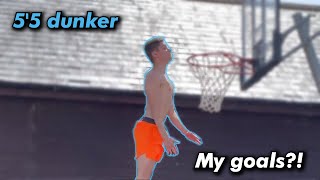 5'5 dunker 2020 6 month goal progression