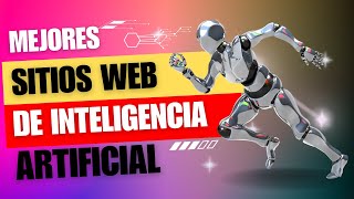 MEJORES SITIOS WEB DE INTELIGENCIA ARTIFICIAL