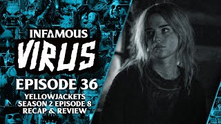 Yellowjackets: Season 2 Episode 8 Recap & Review (Infamous Virus Ep. 36)