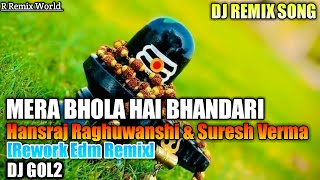 (DJ GOL2) - || MERA BHOLA HAI BHANDARI (DAMRU WALA) - HANSHRAJ RAGHUVANSHI,SURESH VERMA ||