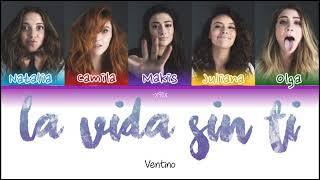 Ventino - 'La Vida Sin Ti' (Color coded lyrics esp/eng)