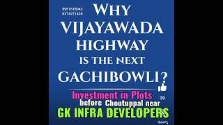 GK's RENUKA Highway City Vijayawada Highway is the next Gachibowli Hmda plots Available 9951678042