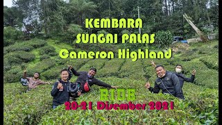 Kembara Sungai Palas, Cameron Highland 2021