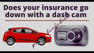 Does your insurance go down with a dash cam