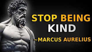 9 Ways Excess Kindness Will Quickly Ruin Your Life | Stoicism | Stoic Mindset