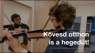 FollowTheViolin - Kövesd otthon is a hegedűt!