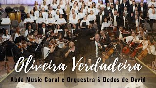 OLIVEIRA VERDADEIRA - Abda Music Coral e Orquestra & Dedos de David