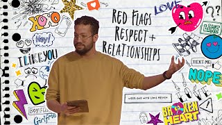 Red Flags, Respect, + Relationships | Chris Mester