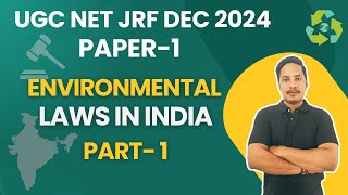 Environmental laws in India | UGC NET JRF | Dec 2024 | Paper 1 | By Jay Sir | Part - 1