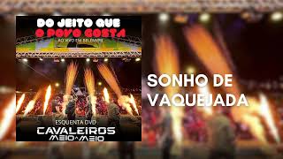 Sonho de Vaquejada - CD Do Jeito Que o Povo Gosta