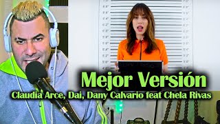 Mejor Versión (Videoreacción) - Claudia Arce, Dai, Dany Calvario feat Chela Rivas