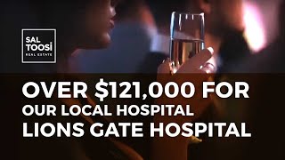 Sal Toosi Real Estate in support of Fundraising event for Lions Gate Hospital