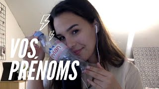 ASMR Français : Je Chuchote Vos Prénoms (PART 2) + Tapping on Water Bottle