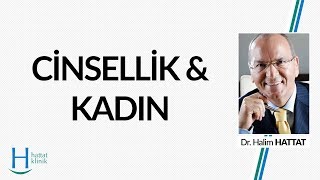 Cinsellik ve Kadın (Bölüm 1) - Cinsel Tedaviler - Hattat Klinik