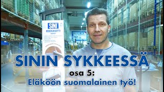 Sinin sykkeessä osa 5: Eläköön suomalainen työ!