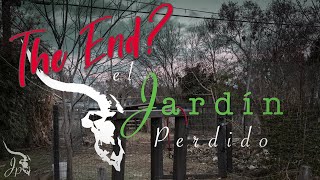 The End of El Jardin Perdido?