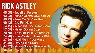 Rick Astley 2024 MIX Grandes Exitos - Together Forever, Never Gonna Give You Up, Take Me To Your...