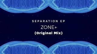 Zone+ - Separation (Official Video Visualizer)