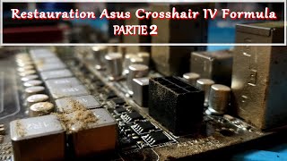 Restauration carte mère Asus crosshair IV Formula PARTIE_2