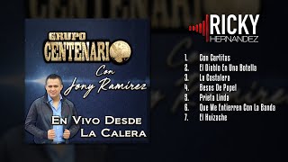 En Vivo Desde La Calera - Grupo Centenario con Jony Ramirez