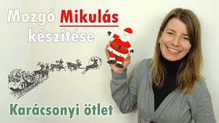 Mozgó Mikulás készítése 🎅 | Karácsonyi ötlet | Manó kuckó