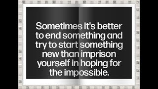 Sometimes you have to lose what you’re settling for in order to find what you deserve.