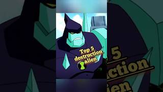 ben 10 top 5 destruction alien #ben10 #ben10classic #ben10alienforce #ben10ultimatealien #