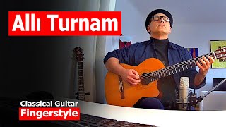 Allı Turnam - Klasik Gitar, Fingerstyle, Turkish Folksong