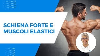 SCHIENA FORTE MUSCOLI ELASTICI