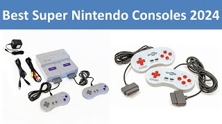 Top 10 Best Super Nintendo Consoles in 2024