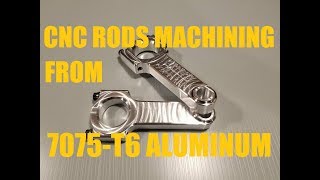 CNC Machining of Billet Aluminum 7075 Connecting Rod! Part 1 of 2