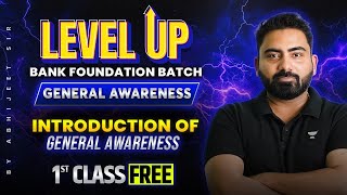 Level Up Foundation Batch For Bank Exams 2025 | First Class Free | General Awareness By Abhijeet Sir