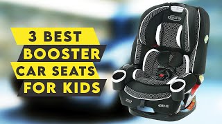 3 Best Booster Car Seats of 2022🔥🔥🔥