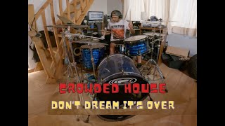 Crowded House - Don't Dream It's Over Drum Cover